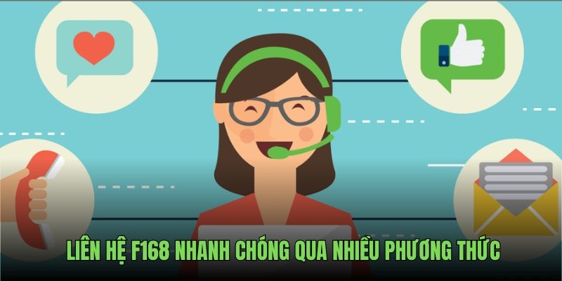 F168 hỗ trợ người chơi qua nhiều phương thức khác nhau